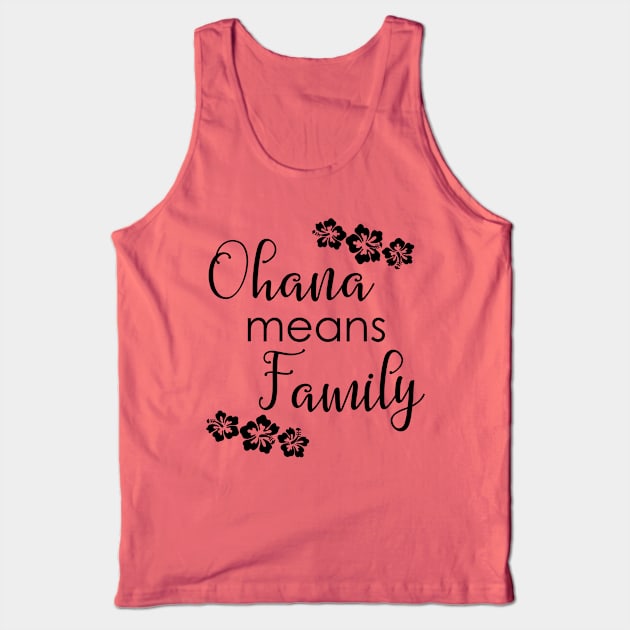 Ohana Means Family Tank Top by Monorails and Magic